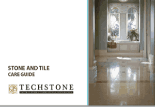 Techstone Stone and Tile Care Guide